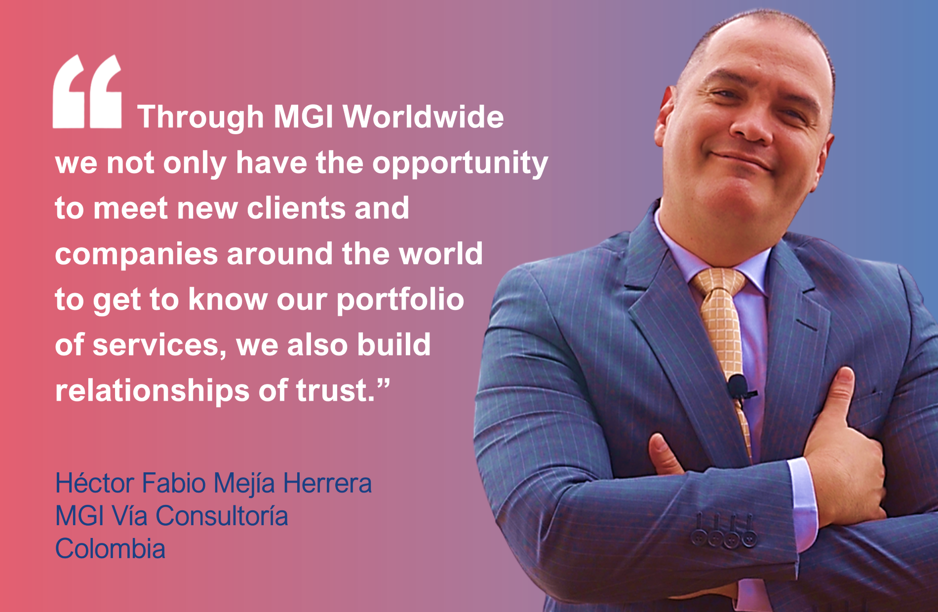 Membership quote from Fabio Hector Meja Herrera, MGI Via Consultoria, Colombia