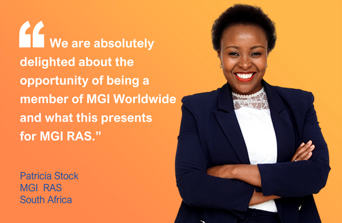 Quote from Patricia Stock, partner at MGI Worldwide accounting network member firm MGI RAS, South Africa