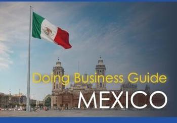 Guide to Doing Business in Mexico 2022